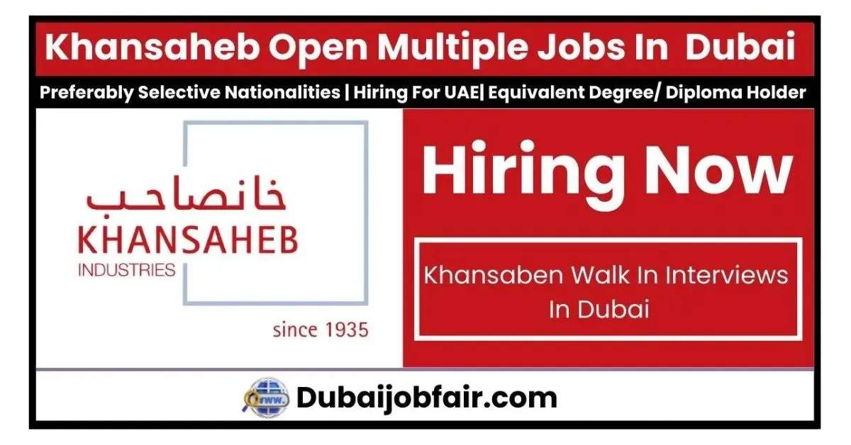 Khansaheb Careers Dubai 2024 : Kick Start Your Professional Journey