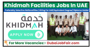 Khidmah Facilities Jobs in Dubai 2024