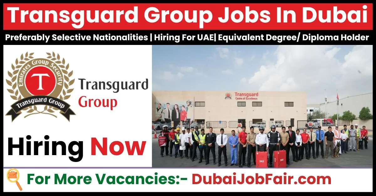 Transguard Jobs In Dubai: Your Gateway to Exciting Opportunities