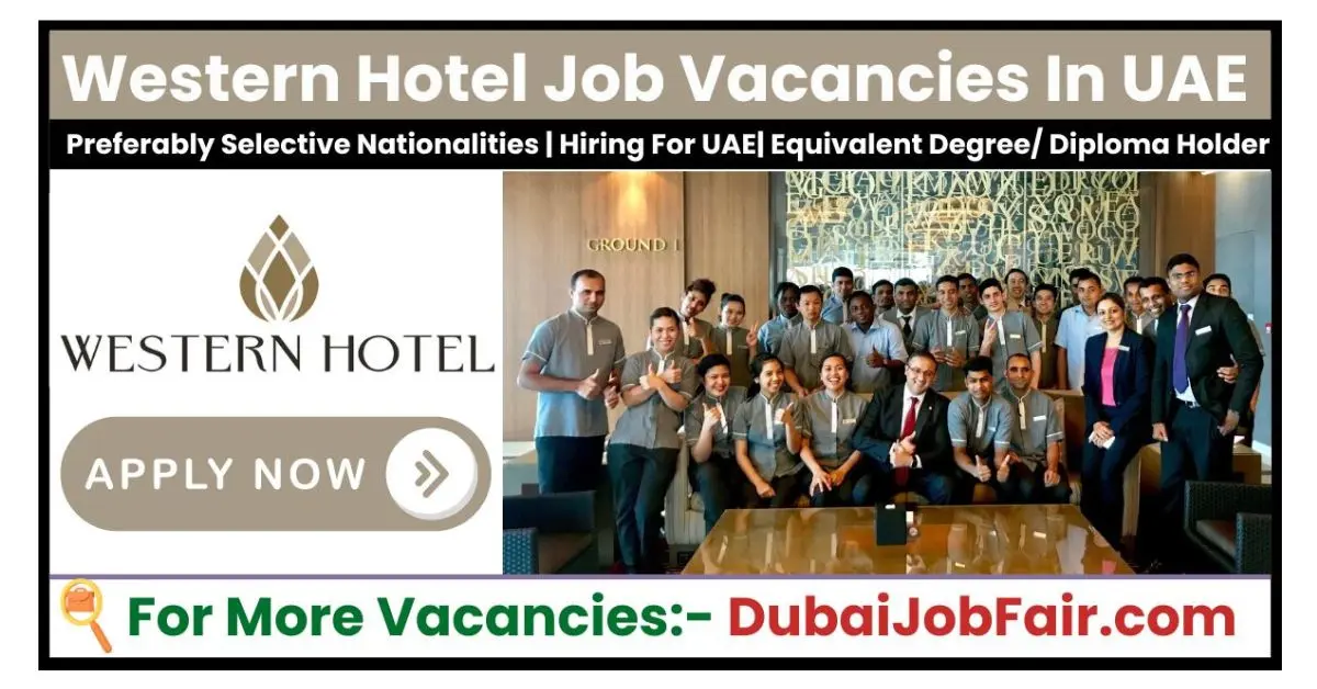 Western Hotel Jobs in Dubai for Freshers