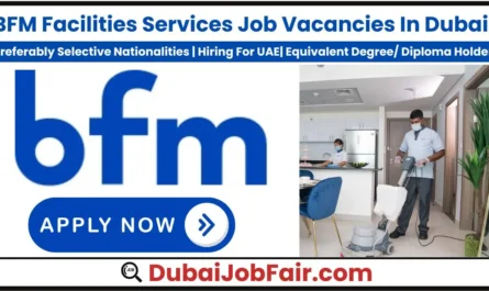 BFM Facilities Services Job Vacancies In Dubai