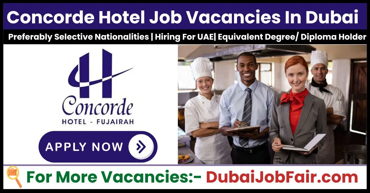 Concorde Hotel Jobs Dubai: Your Path to a Rewarding Hospitality Career