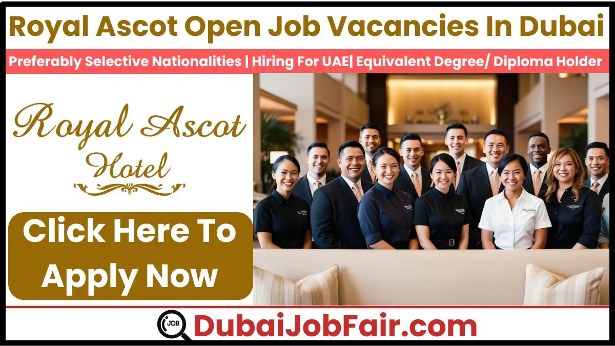 Royal Ascot Hotel Jobs in Dubai : Find Your Dream Career In Dubai