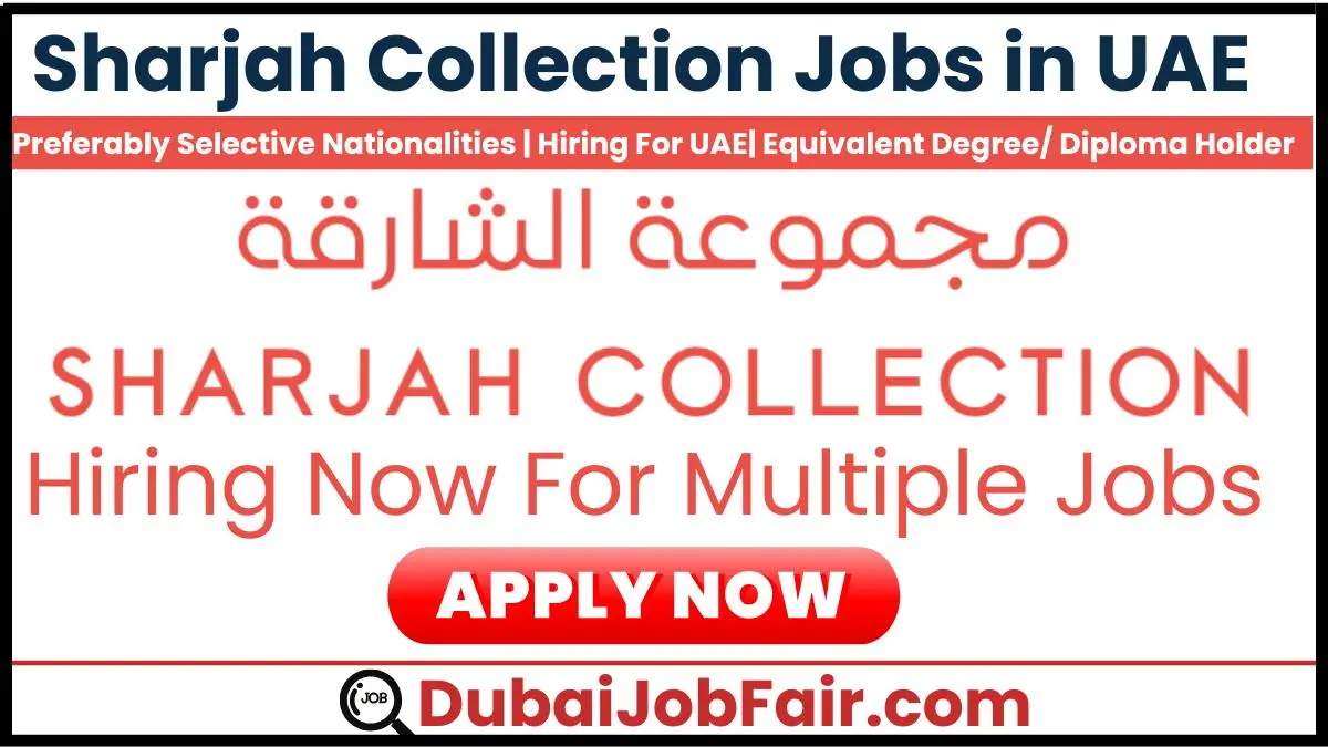 Sharjah Collection Jobs in UAE: Discover Luxury Careers