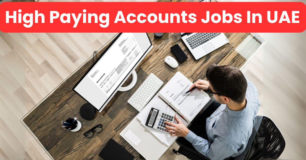 Accounts Jobs in UAE - High-Paying Accounting Careers 2025